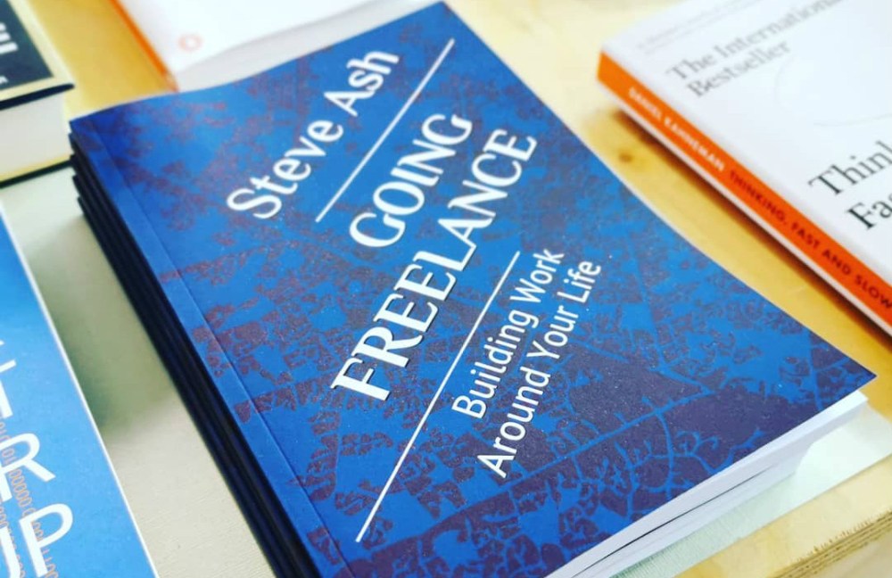 Going Freelance: Building Work Around Your Life, Going Freelance, freelance, freelancer, self-employed, solopreneur